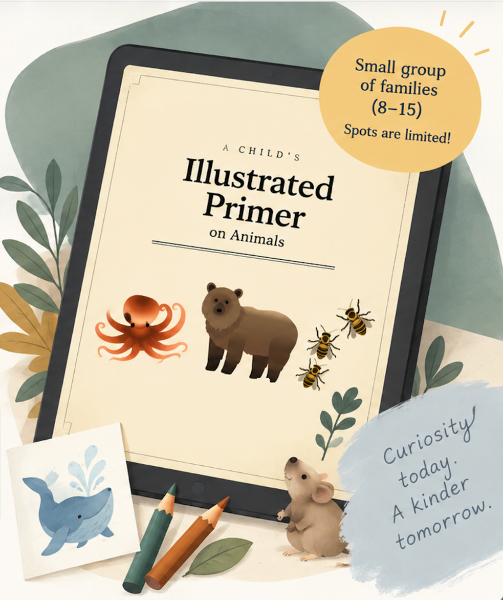 A Child's Illustrated Primer on Animals — small group of families (8–15), spots are limited